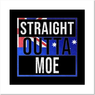 Straight Outta Moe - Gift for Australian From Moe in Victoria Australia Posters and Art